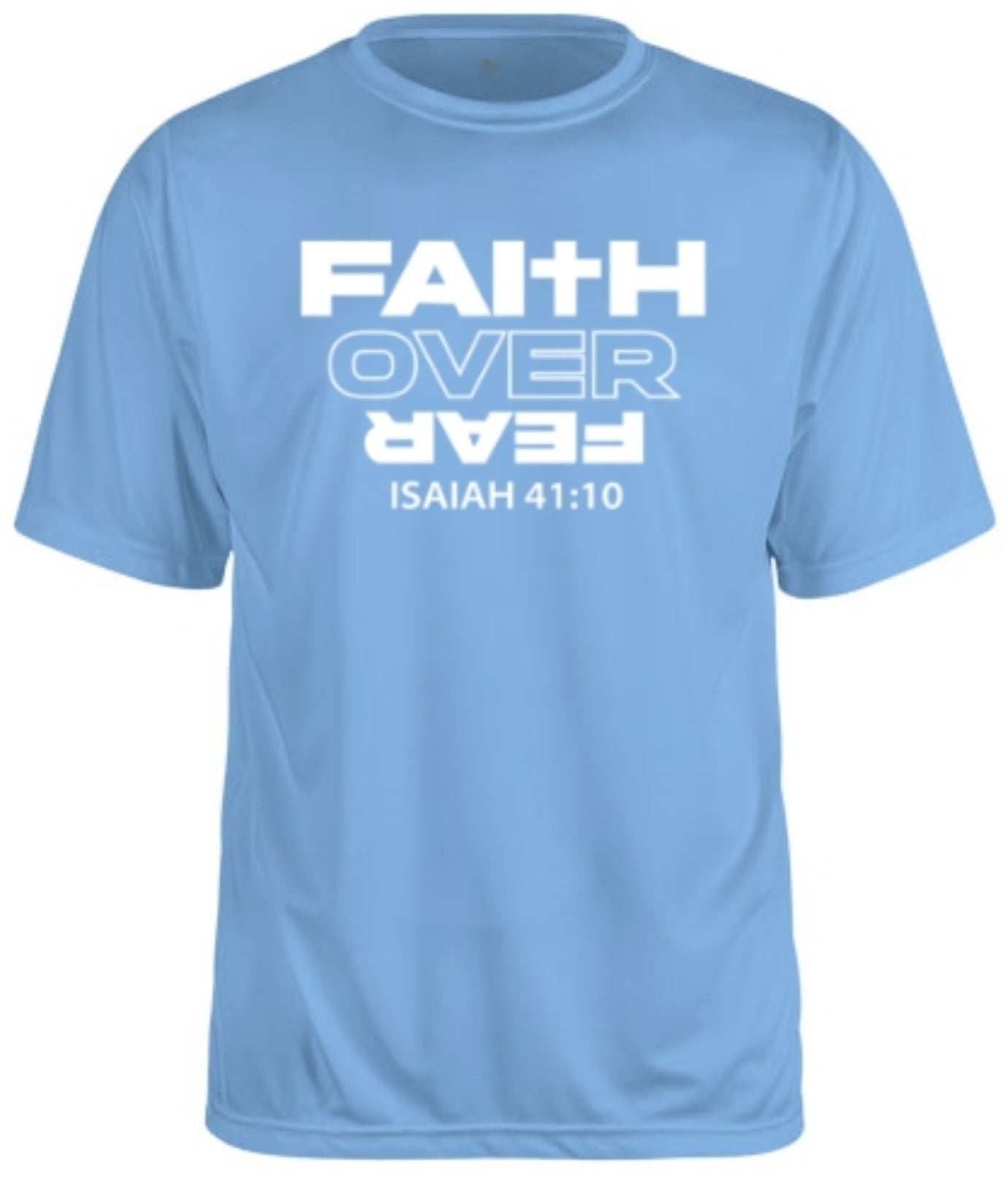 Faith Over Fear - Carolina Blue - Performance T-shirt