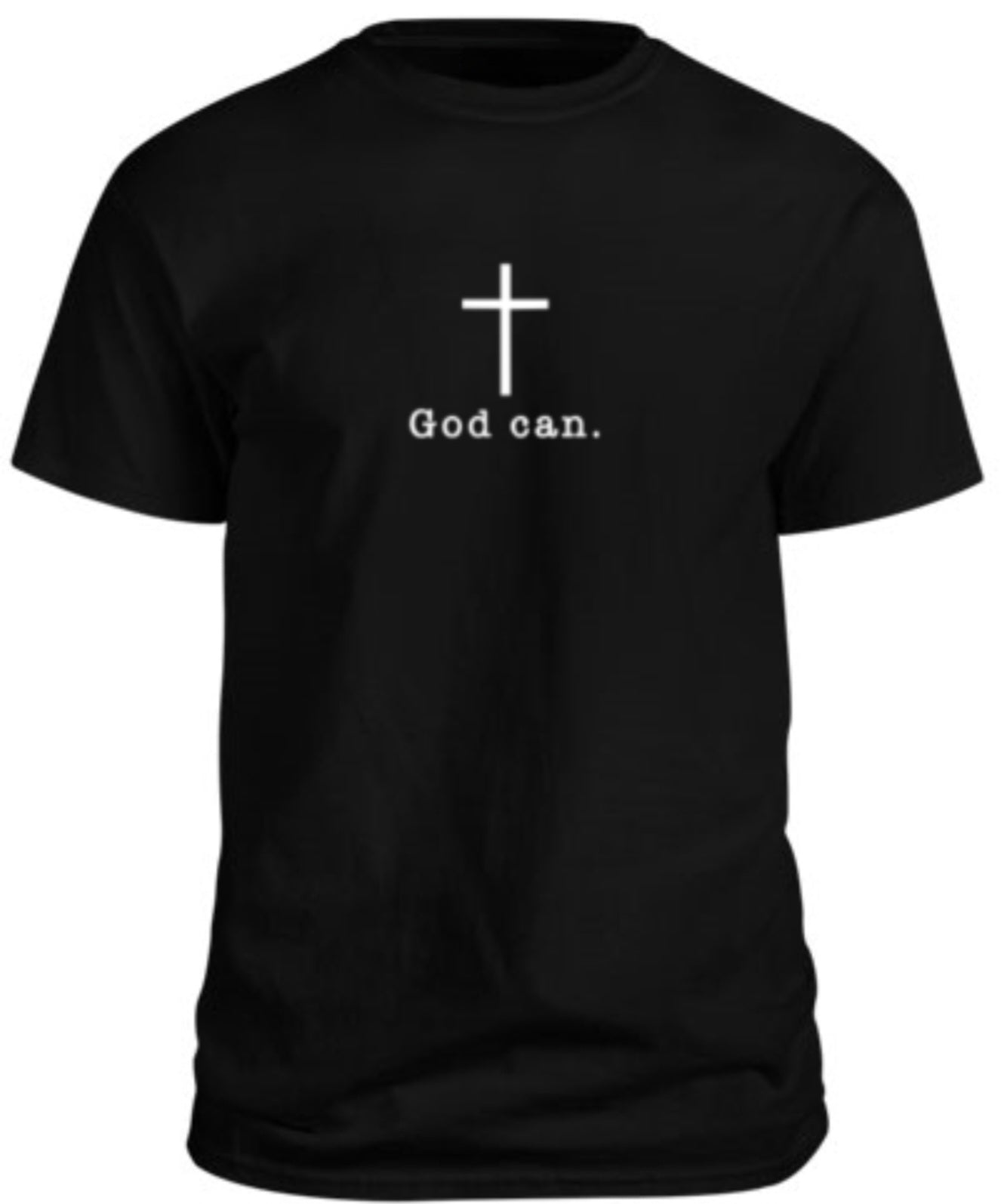 God can. T-Shirt - Black