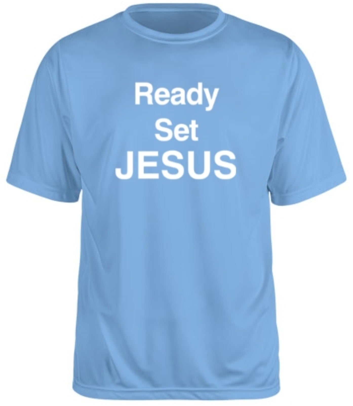 Ready Set Jesus - Carolina Blue - Performance T-shirt