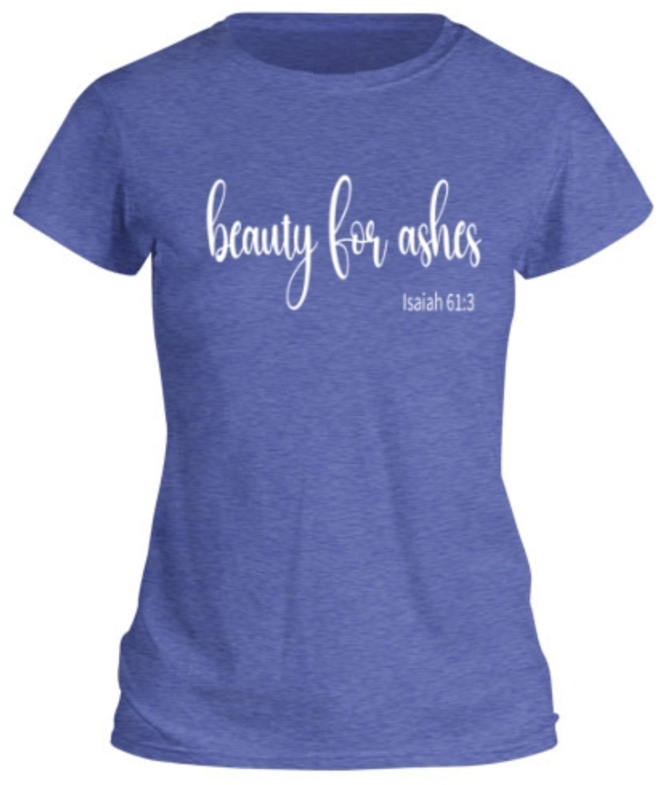 Beauty for Ashes - Heathered Blue