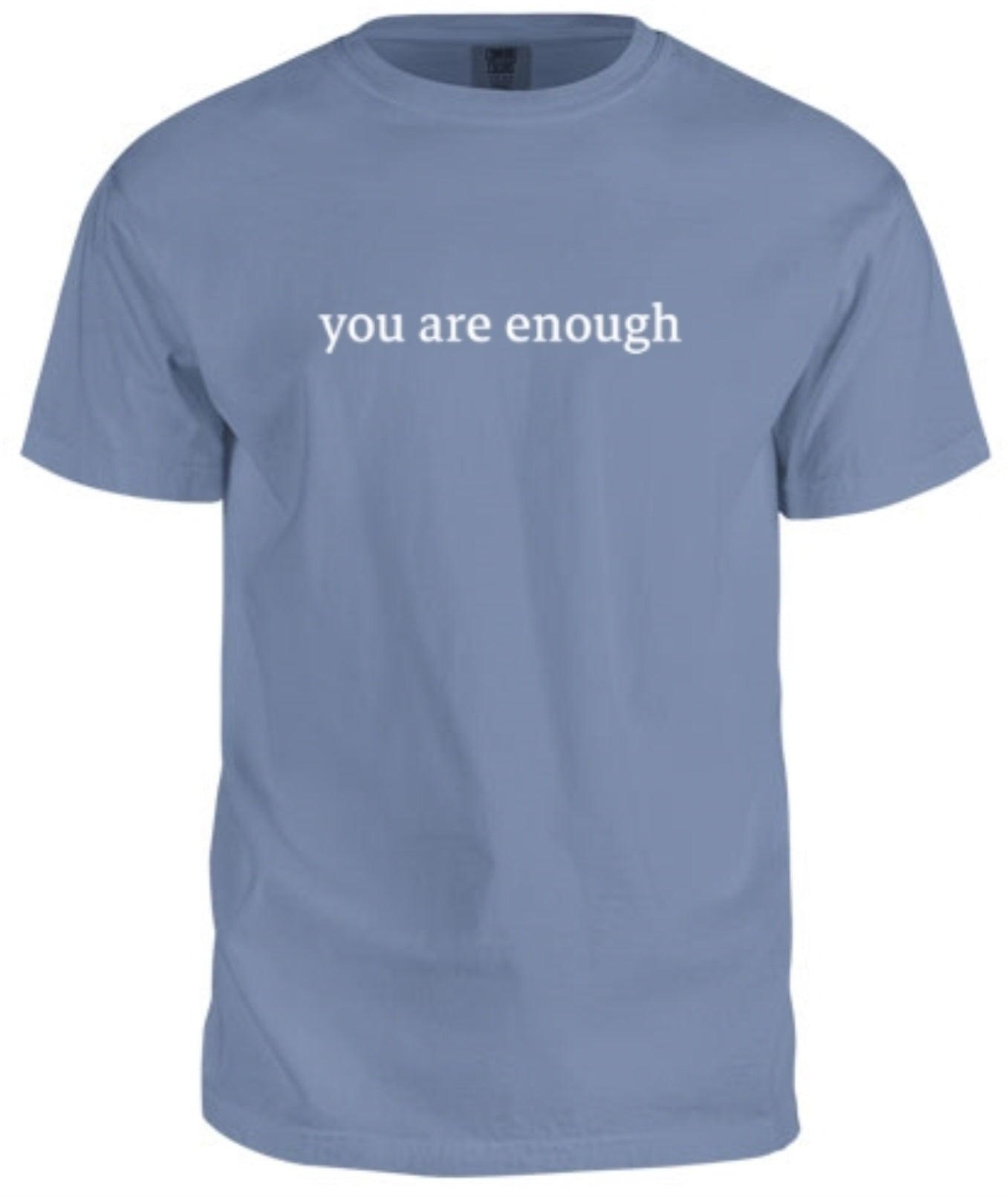 you are enough T-shirt Denim