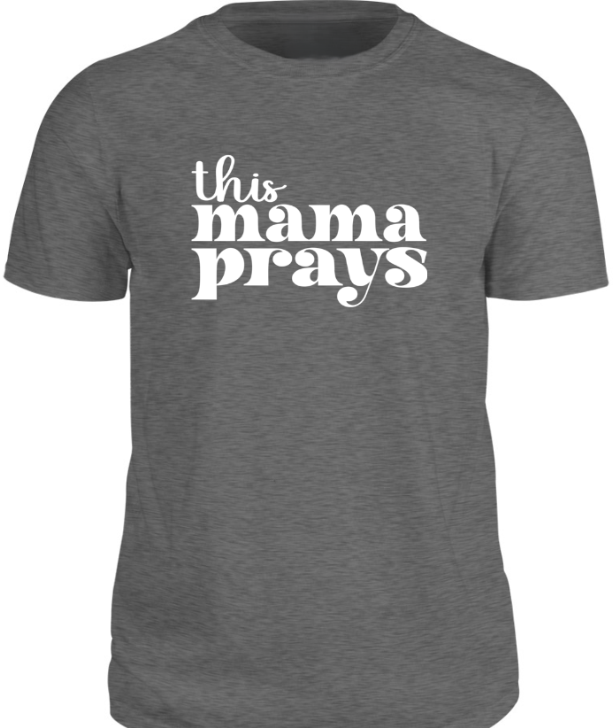 this mama prays T-Shirt - Heather Berry